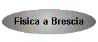 Fisica a Brescia